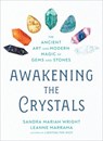Awakening the Crystals - Sandra Mariah Wright ; Leanne Marrama - 9780593420874