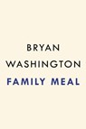 Family Meal - Bryan Washington - 9780593421116