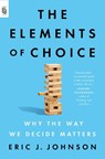 Elements of Choice - Eric J. Johnson - 9780593421215