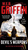 W. E. B. Griffin The Devil's Weapons - Peter Kirsanow ; W.E.B. Griffin - 9780593422304