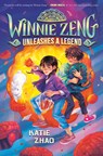 Winnie Zeng Unleashes a Legend - Katie Zhao - 9780593426579