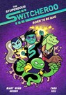 The Stupendous Switcheroo #2: Born to Be Bad - Mary Winn Heider - 9780593427330