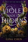 Violet Made of Thorns - Gina Chen - 9780593427569