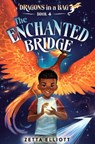 The Enchanted Bridge - Zetta Elliott - 9780593427743