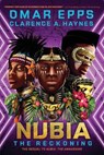 Nubia: The Reckoning - Omar Epps ; Clarence A. Haynes - 9780593428719