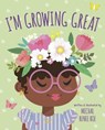 I'm Growing Great - Mechal Renee Roe - 9780593428924
