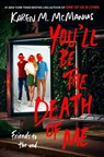 You'll Be the Death of Me - Karen M. McManus - 9780593433911