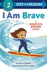 I Am Brave - Suzy Capozzi ; Eren Unten - 9780593434154