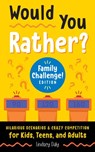 Would You Rather? Family Challenge! Edition - Lindsey Daly - 9780593435472