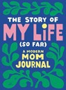 The Story of My Life (So Far) - Tiffany (Tiffany Durrah-Billingsley) Durrah-Billingsley - 9780593436073