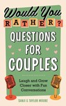 Would You Rather? Questions for Couples - Sanji Moore ; Taylor Moore - 9780593436097