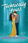 Technically Yours - Denise Williams - 9780593437216
