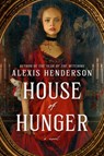 House of Hunger - HENDERSON,  Alexis - 9780593438466