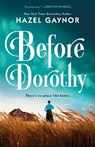Before Dorothy - Hazel Gaynor - 9780593440339