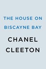 The House on Biscayne Bay - Chanel Cleeton - 9780593440520