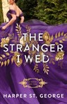 The Stranger I Wed - Harper St. George - 9780593441008
