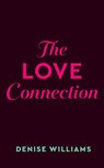 The Love Connection - Denise Williams - 9780593441107