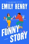 Henry, E: Funny Story - Emily Henry - 9780593441213