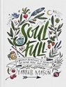 Soulfull: A Weekly Devotional to Nourish the Mind, Body, and Spirit - Farrell Mason - 9780593444153