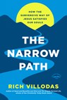 The Narrow Path: How the Subversive Way of Jesus Satisfies Our Souls - Rich Villodas - 9780593444290