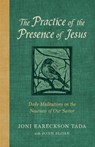 The Practice of the Presence of Jesus - Joni Eareckson Tada - 9780593444795