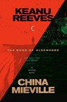 The Book of Elsewhere - Keanu Reeves ; China Miéville - 9780593446607