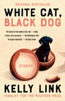 White Cat, Black Dog: Stories - Kelly Link - 9780593449974