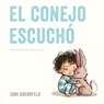 El conejo escucho - Cori Doerrfeld - 9780593461785