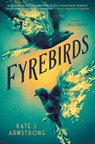 Fyrebirds - Kate J. Armstrong - 9780593463307