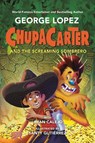 ChupaCarter and the Screaming Sombrero - George Lopez ; Ryan Calejo - 9780593466049