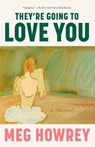 They're Going to Love You - Meg Howrey - 9780593468005