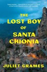 The Lost Boy of Santa Chionia - Juliet Grames - 9780593469811