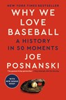 Why We Love Baseball - Joe Posnanski - 9780593472682