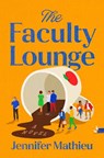 The Faculty Lounge - Jennifer Mathieu - 9780593475393