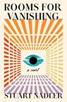 Rooms for Vanishing - Stuart Nadler - 9780593475478