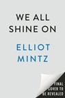 We All Shine On - Elliot Mintz - 9780593475560