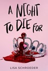 A Night to Die For - Lisa Schroeder - 9780593481530