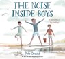 The Noise Inside Boys - Pete Oswald - 9780593483220