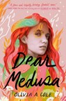 Dear Medusa - Olivia A. Cole - 9780593485767