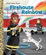 Firehouse Rainbow - Diana Murray - 9780593488492