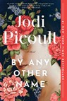 By Any Other Name - Jodi Picoult - 9780593497234