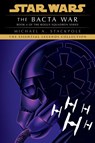 Bacta War: Star Wars Legends (Rogue Squadron) - Michael A. Stackpole - 9780593498927
