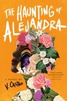 Haunting of Alejandra - V. Castro - 9780593499719