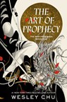 The Art of Prophecy - CHU,  Wesley - 9780593501047