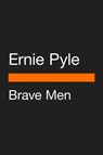 Brave Men - Ernie Pyle - 9780593511169