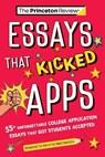 Essays that Kicked Apps: - The Princeton Review - 9780593517383