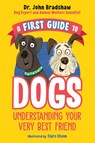 A First Guide to Dogs - John Bradshaw - 9780593521830
