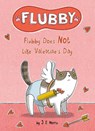 Flubby Does Not Like Valentine's Day - J. E. Morris - 9780593523421