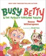 Busy Betty & the Perfect Christmas Present - Reese Witherspoon - 9780593525166