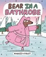 Bear in a Bathrobe - Maddie Frost - 9780593525500